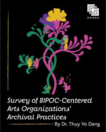 Survey of BIPOC-Centered Arts Organizations' Archival Practices